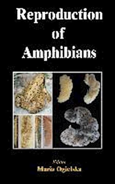 Oielska, M: Reproduction of Amphibians