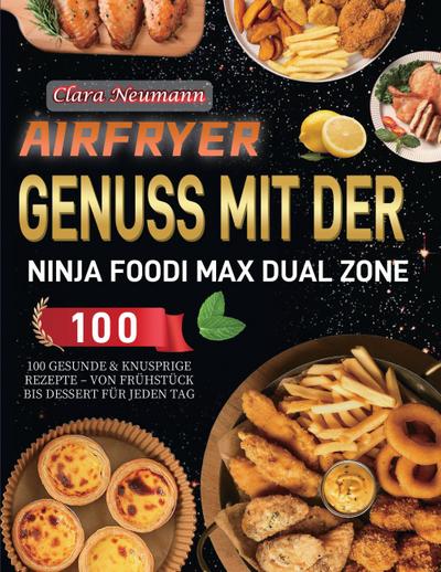 Airfryer Genuss mit der Ninja Foodi MAX Dual Zone