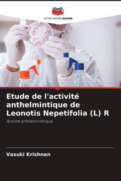 Etude de l’activité anthelmintique de Leonotis Nepetifolia (L) R