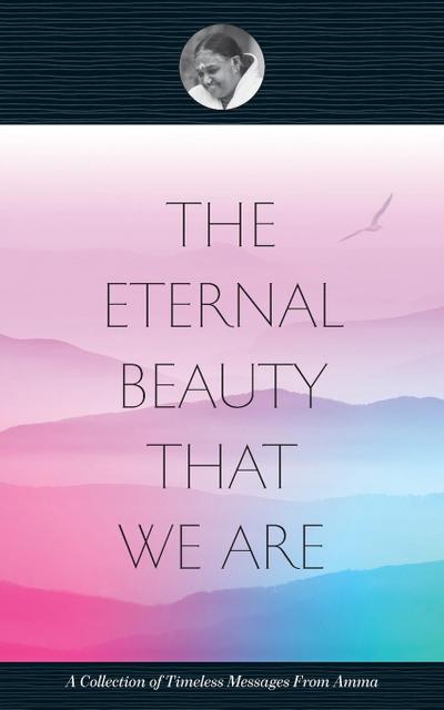 The Eternal Beauty That We Are