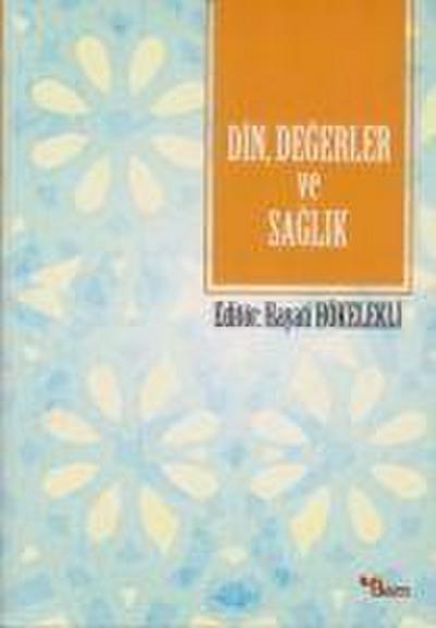 Din, Degerler ve Saglik