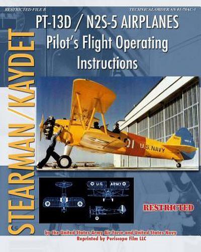 PT-13D / N2S-5 Airplanes Pilot’s Flight Operating Instructions