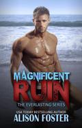 Magnificent Ruin (Everlasting Series, #2)