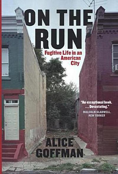 On the Run: Fugitive Life in an American City (Fieldwork Encounters and Discoveries)
