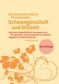 Die naturheilkundliche Hausapotheke Schwangerschaft und Stillzeit von Heike Fabry | Ebook