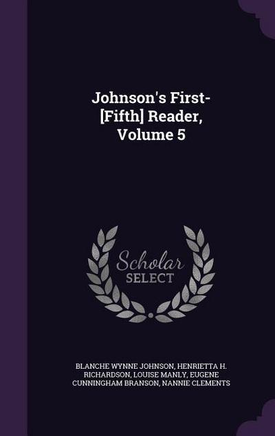 Johnson’s First-[Fifth] Reader, Volume 5