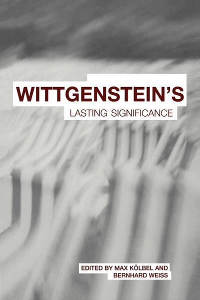 Wittgenstein’s Lasting Significance