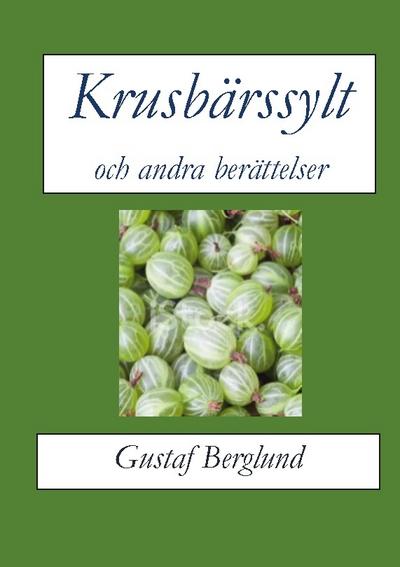 Krusbärssylt och andra berättelser
