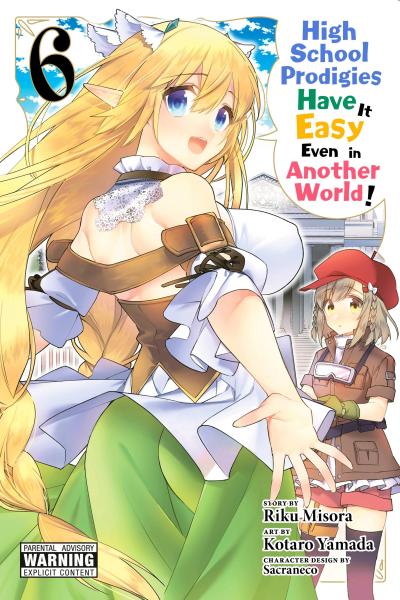 High School Prodigies Have It Easy Even in Another World!, Vol. 6 (Manga)