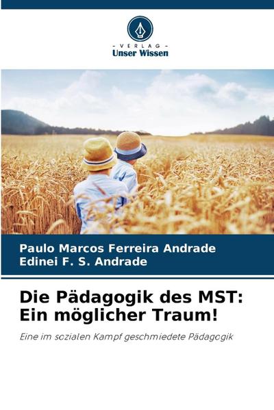 Die Pädagogik des MST: Ein möglicher Traum!