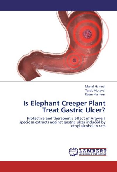Is Elephant Creeper Plant Treat Gastric Ulcer? - Manal Hamed
