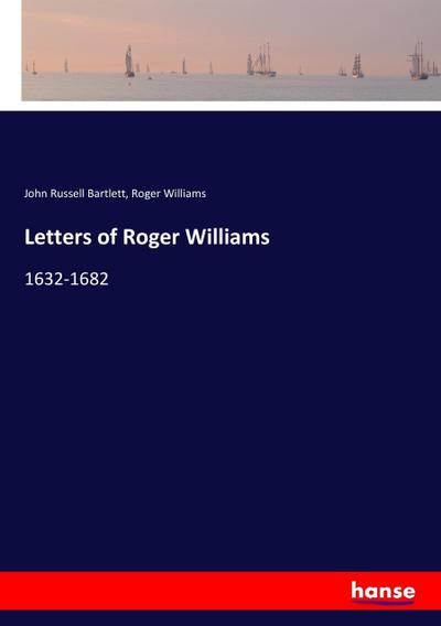 Letters of Roger Williams