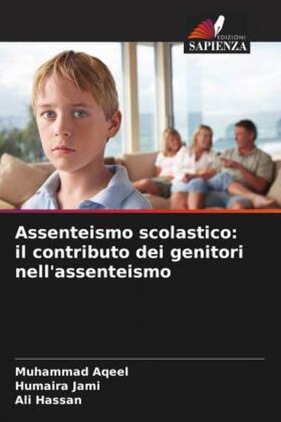 Assenteismo scolastico: il contributo dei genitori nell’assenteismo