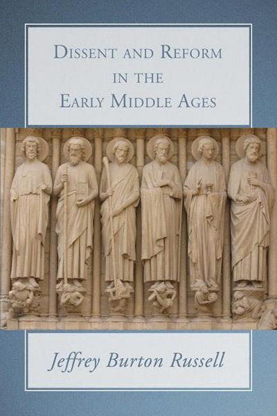 Dissent and Reform in the Early Middle Ages