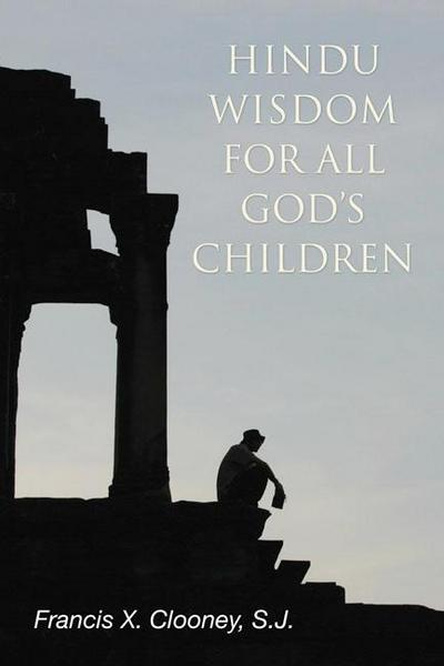 Hindu Wisdom for All God’s Children