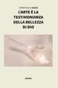 L’arte è la testimonianza della bellezza di Dio