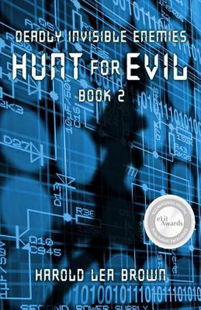 Deadly Invisible Enemies: Hunt for Evil