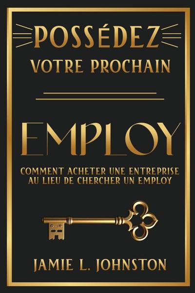 Possédez votre prochain employ