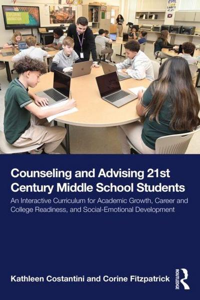 Counseling and Advising 21st Century Middle School Students
