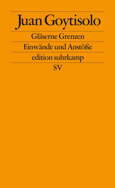 Gläserne Grenzen: Einwände und Anstöße (edition suhrkamp)