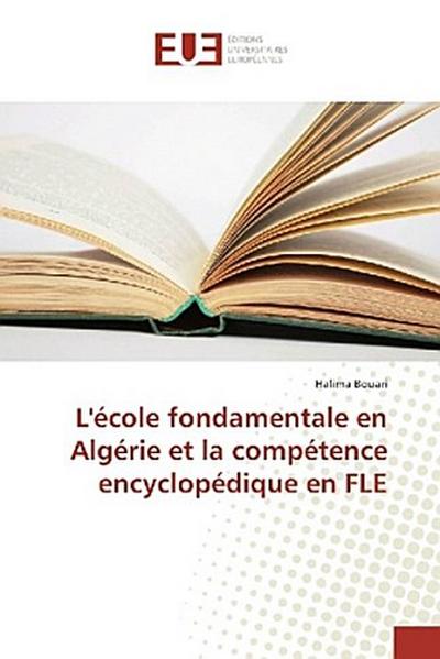 L’école fondamentale en Algérie et la compétence encyclopédique en FLE
