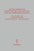 Antike Medizin im Schnittpunkt von Geistes- und Naturwissenschaften
