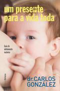 ¿Um presente para a vida toda