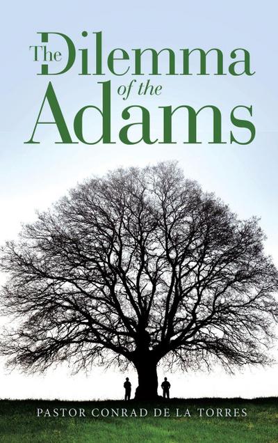 The Dilemma  of the  Adams
