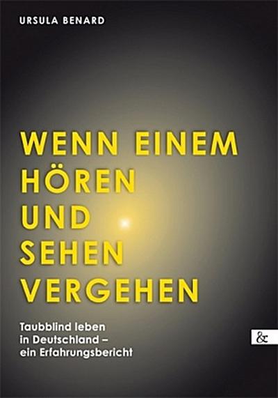 Wenn einem Hören und Sehen vergehen