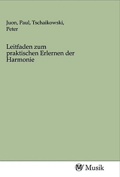 Leitfaden zum praktischen Erlernen der Harmonie