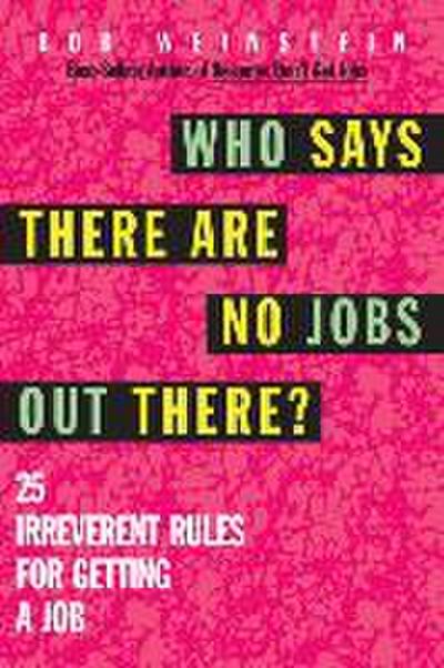 Who Says There Are No Jobs Out There?