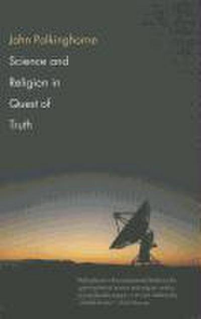 Science and Religion in Quest of Truth