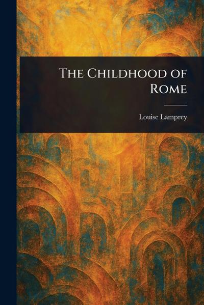 The Childhood of Rome