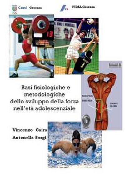 Basi fisiologiche e metodologiche dello sviluppo della forza nell’età adolescenziale