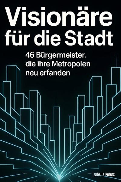 Visionäre für die Stadt