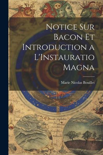 Notice Sur Bacon Et Introduction a L’Instauratio Magna