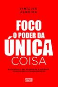 Foco: O poder da única coisa