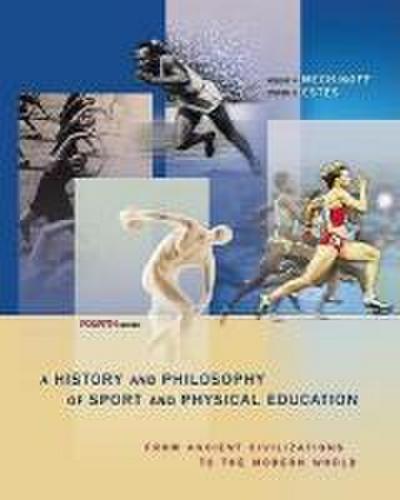 A History and Philosophy of Sport and Physical Education: From Ancient Civilizations to the Modern World