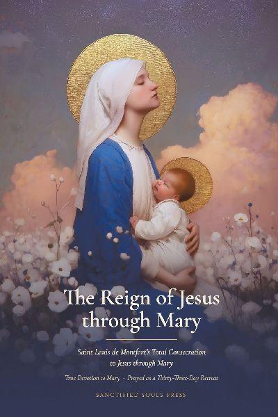 The Reign of Jesus through Mary