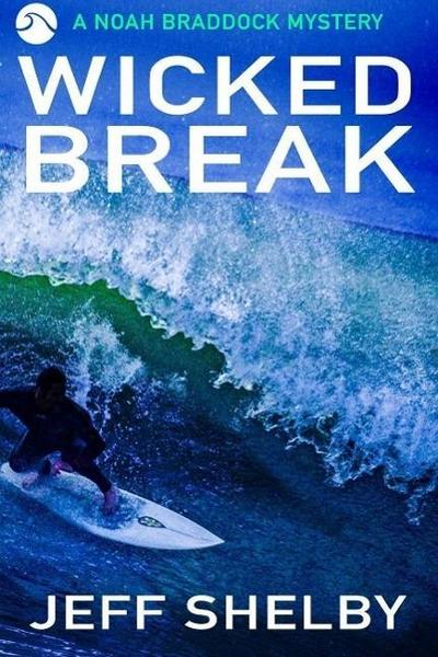 Wicked Break (The Noah Braddock Series, #2)