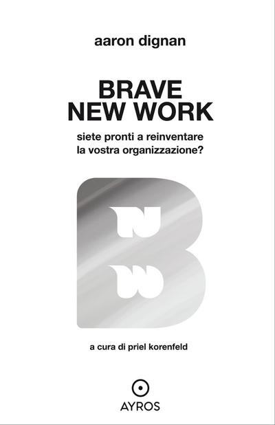 Brave New Work