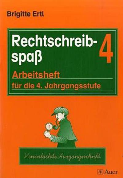 Rechtschreibespass, 4: Arbeitsheft für die 4. Jahrgangsstufe - Vereinfachte Ausgangsschrift