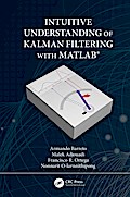 Intuitive Understanding of Kalman Filtering with MATLAB®