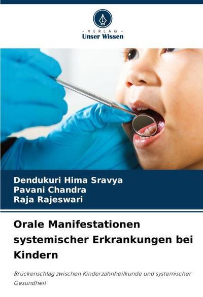 Orale Manifestationen systemischer Erkrankungen bei Kindern