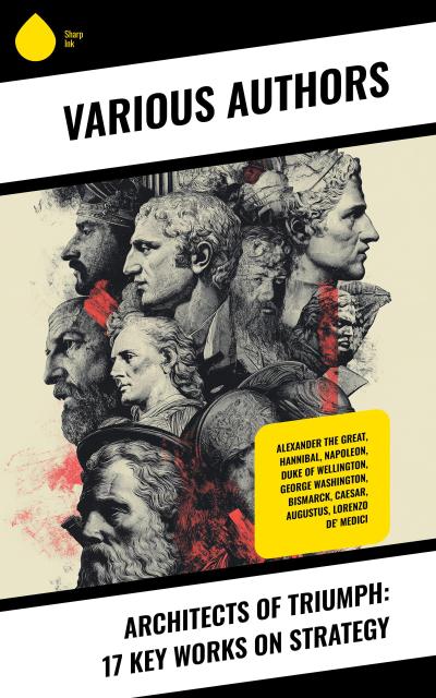 Architects of Triumph: 17 Key Works on Strategy