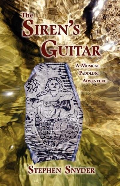 The Siren’s Guitar: A Musical Paddling Adventure