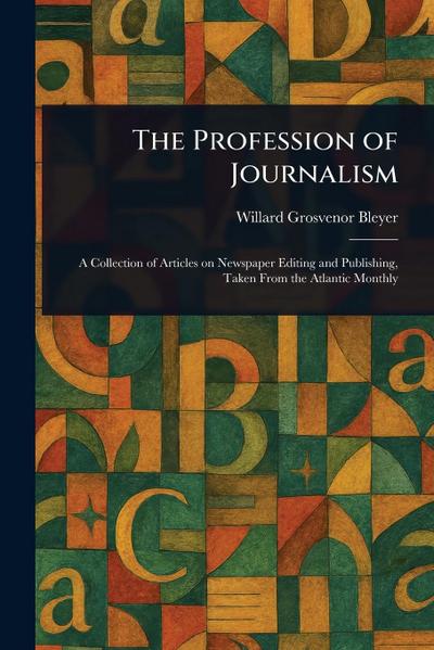 The Profession of Journalism