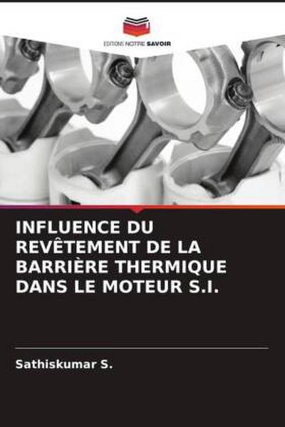 INFLUENCE DU REVÊTEMENT DE LA BARRIÈRE THERMIQUE DANS LE MOTEUR S.I.