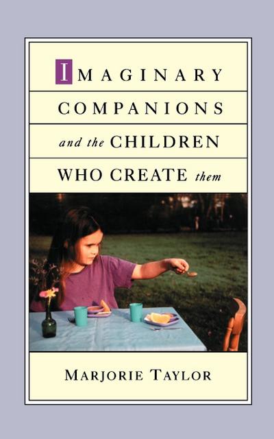 Imaginary Companions and the Children Who Create Them