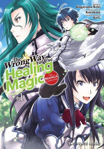 The Wrong Way to Use Healing Magic Volume 1